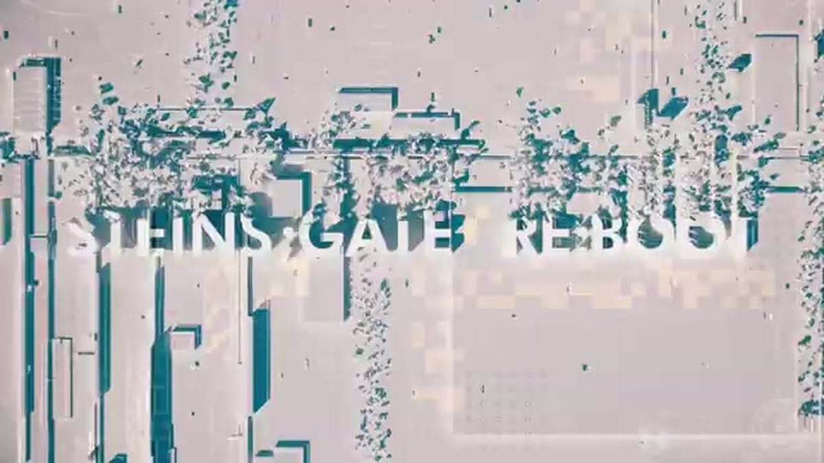 The stylized title reveal for STEINS;GATE RE:BOOT with digital glitch effects.