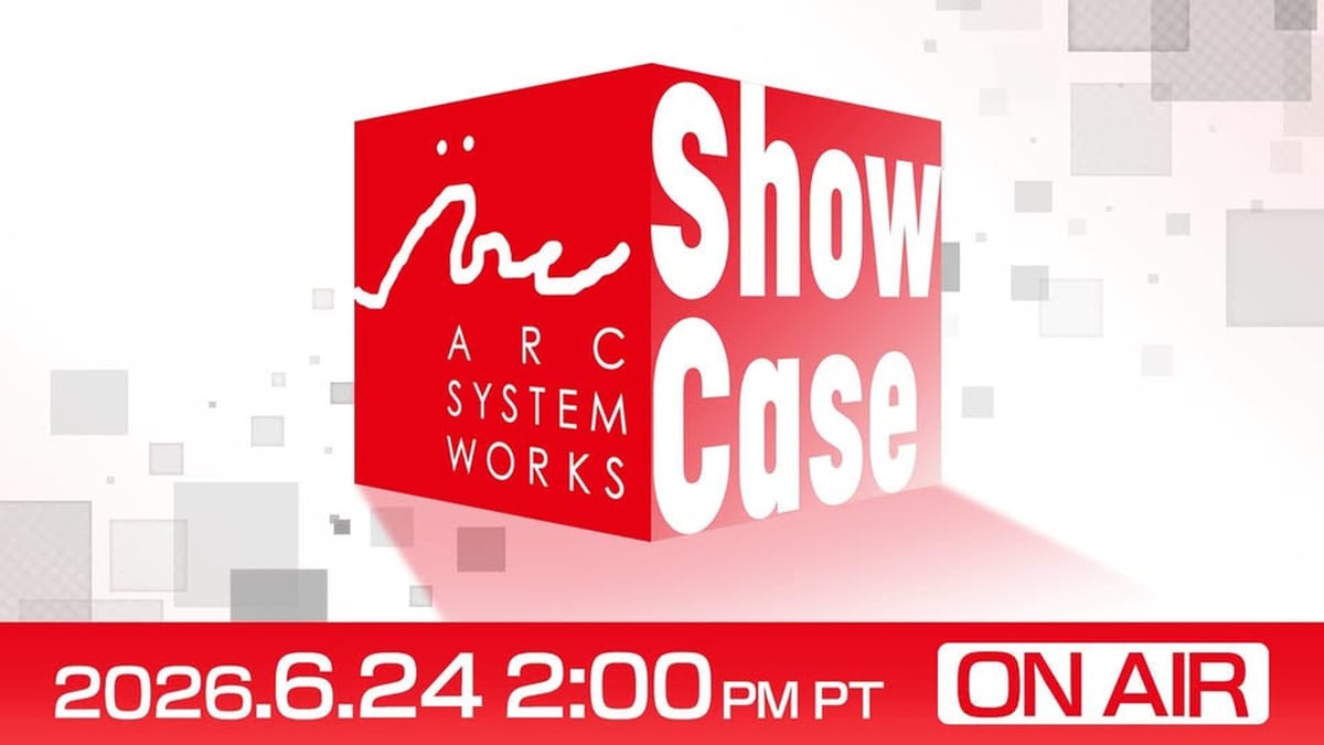 Arc System Works is broadcasting a summer showcase next week