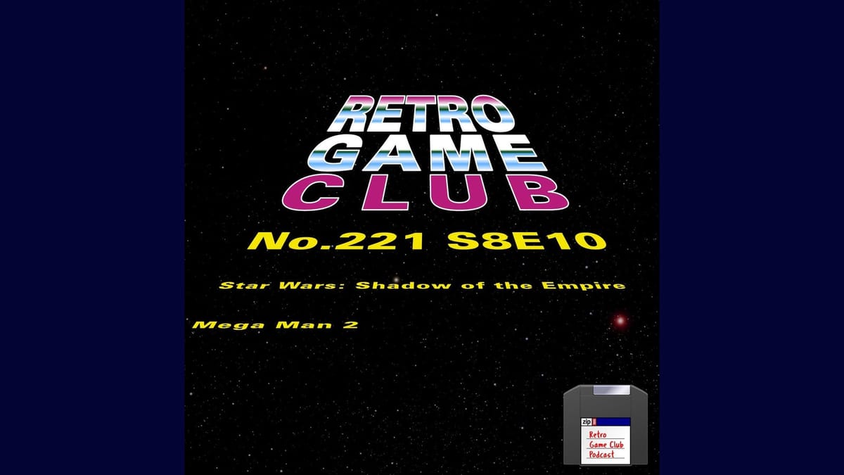 Retro Game Club: Star Wars: Shadow of the Empire, Mega Man 2