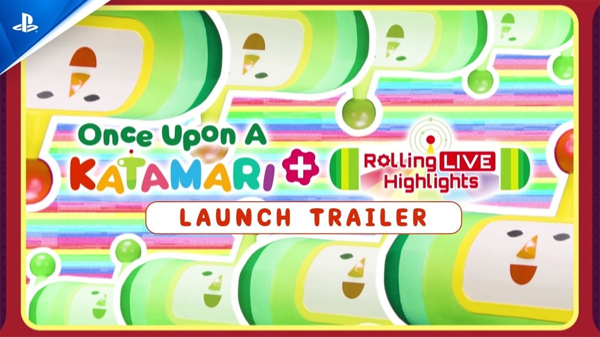 Once Upon a Katamari's Rolling LIVE Highlights DLC Launches Today