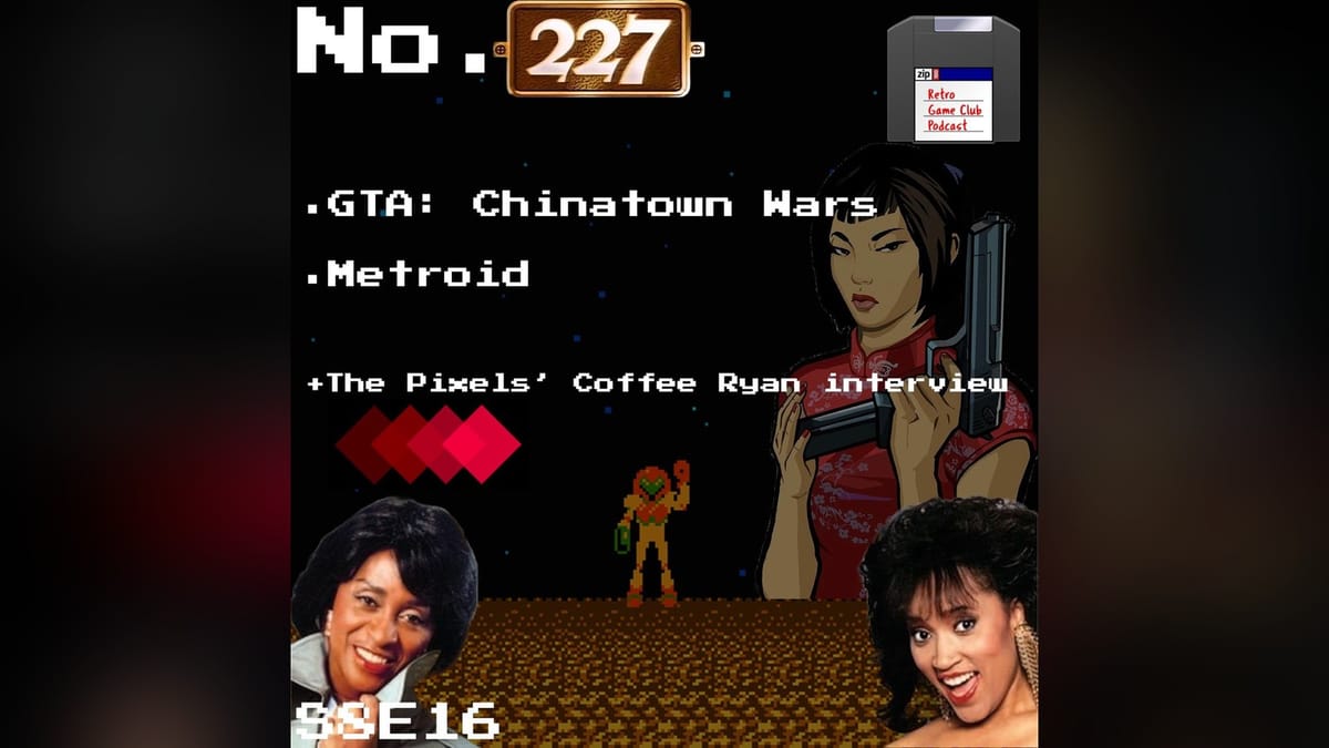 Retro Game Club: GTA: Chinatown Wards, Metroid - The Pixels' Games with Coffee