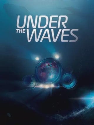 Cover art for the video game Under the Waves, featuring a diver in a submersible exploring a vibrant underwater environment.