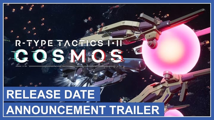 Thumbnail for: R-Type Tactics I • II Cosmos - Release Date Announcement Trailer
