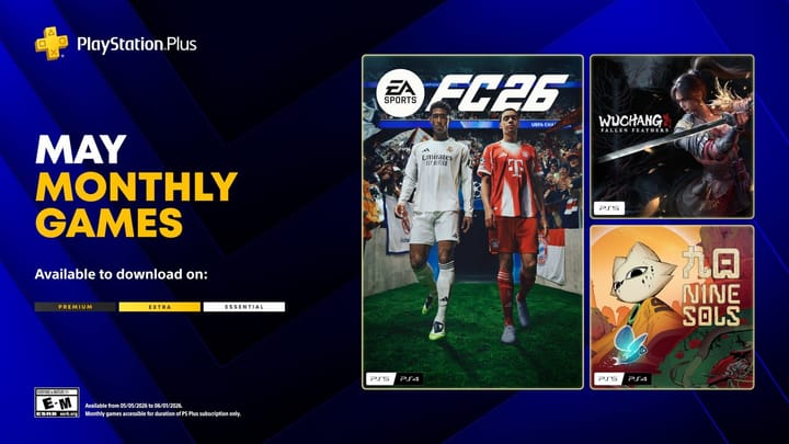 PlayStation Plus May 2026 lineup featuring EA Sports FC 26, Wuchang: Fallen Feathers, and Nine Sols