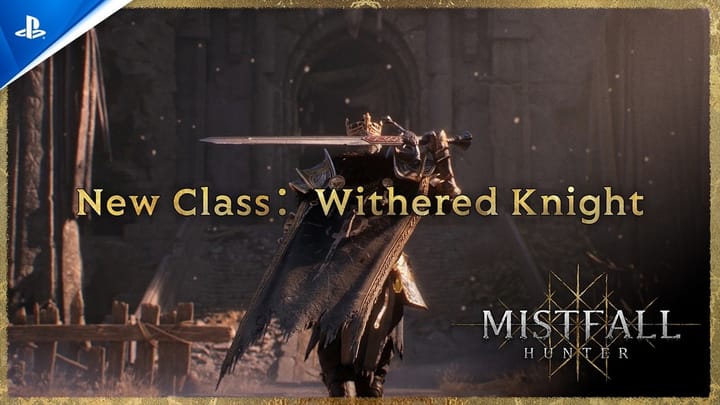 Thumbnail for: Mistfall Hunter - New Class: Withered Knight Trailer | PS5 Games