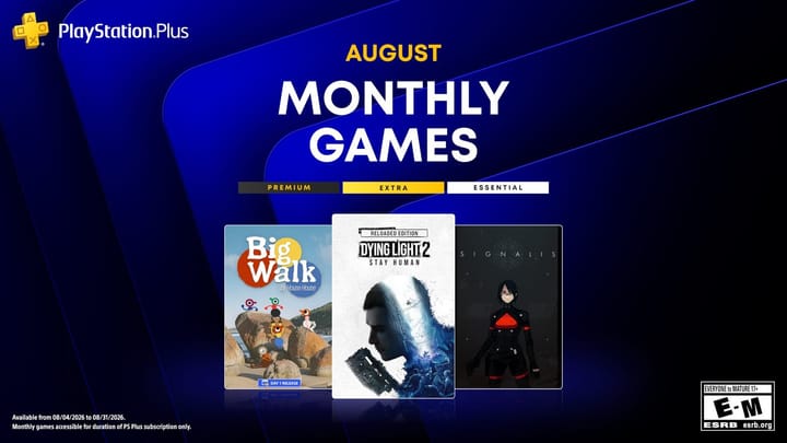 PlayStation Plus Monthly Games for August 2026 lineup featuring Dying Light 2 Stay Human: Reloaded Edition, Big Walk, and Signalis