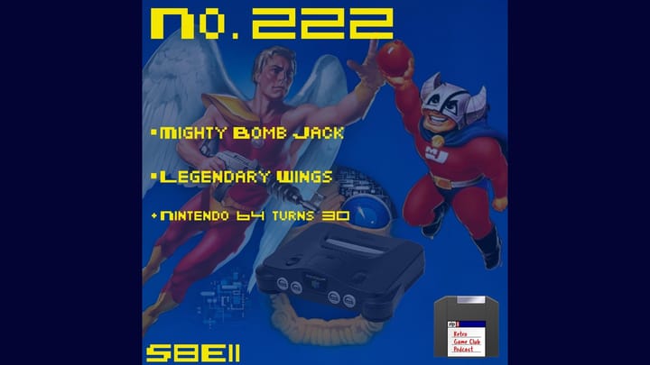 Retro Game Club: Mighty Bomb Jack, Legendary Wings - N64 at 30