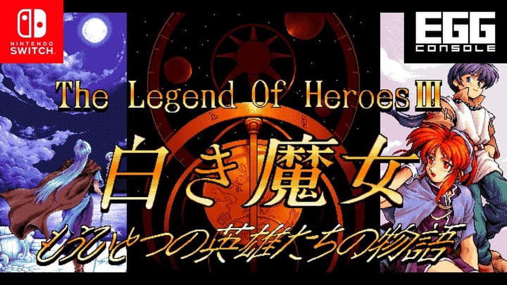 Thumbnail for: EGGコンソール 英雄伝説III 白き魔女 リニューアル PC-9801 for Nintendo Switch（EGGCONSOLE THE LEGEND OF HEROES III)
