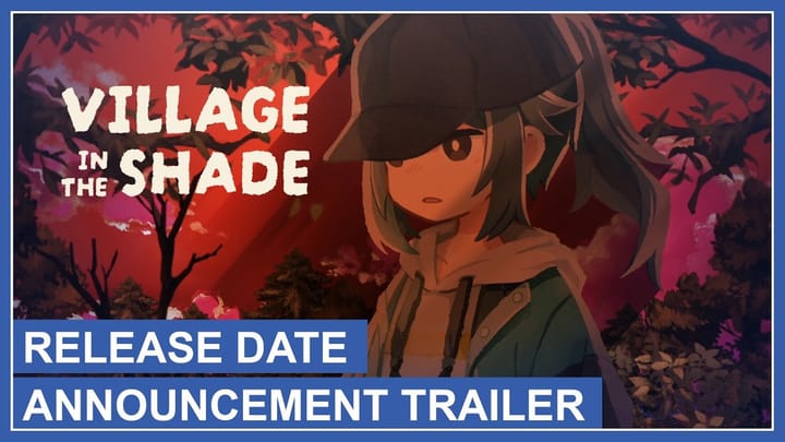 Thumbnail for: Village in the Shade -  Release Date Announcement Trailer